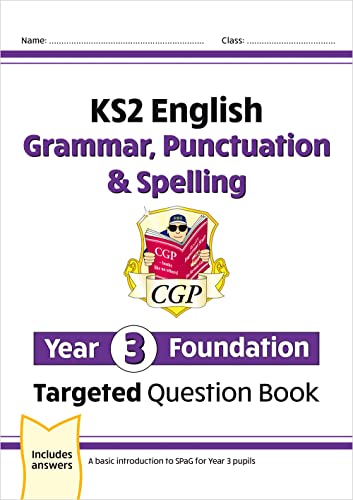 KS2 English Year 3 Foundation Grammar, Punctuation & Spelling Targeted Question Book w/ Answers (CGP Year 3 English) von Coordination Group Publications Ltd (CGP)